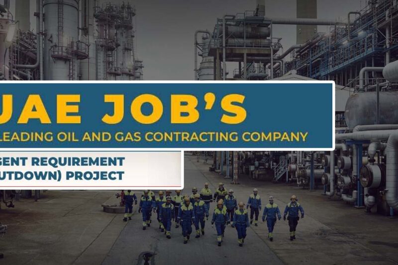 Urgent Hiring for UAE Shutdown Project | Free Recruitment | Walk-in-Interview