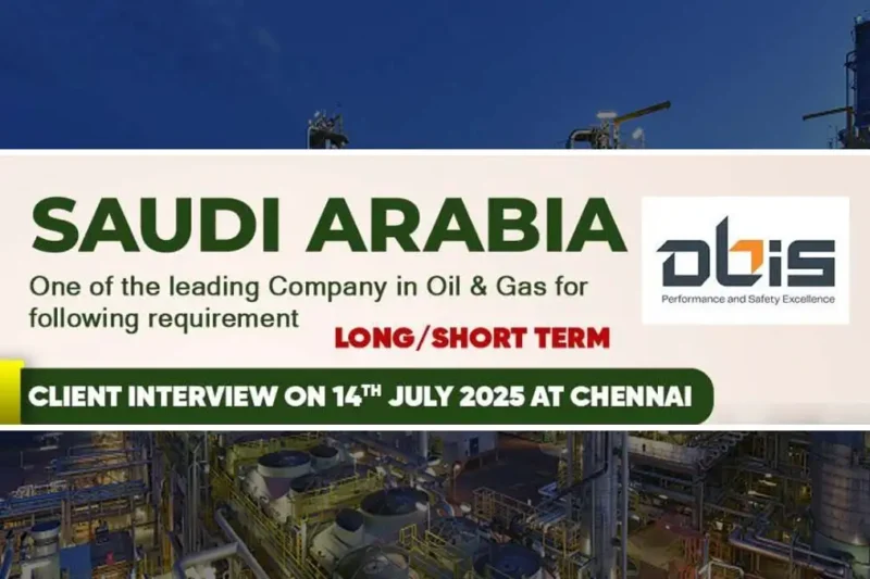 Urgent Hiring for Saudi Arabia – Oil & Gas Jobs | Long/Short Term | Client Interview in Chennai