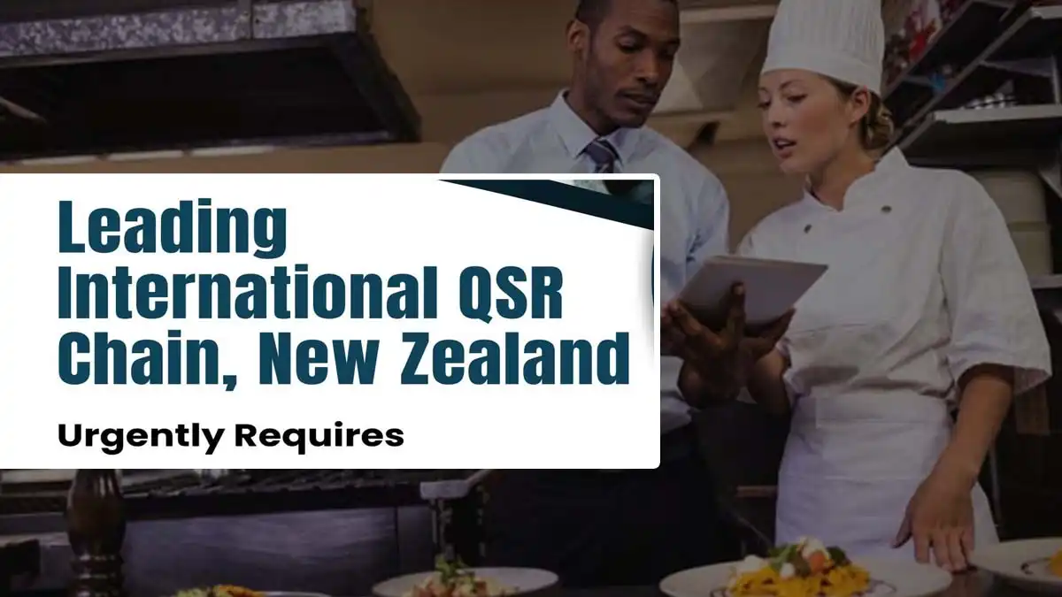 Hiring for Leading International QSR Chain - New Zealand! - Hospitality Jobs
